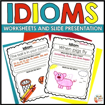 Preview of IDIOMS Writing & Drawing Activity Worksheets & Presentation  Figurative Language