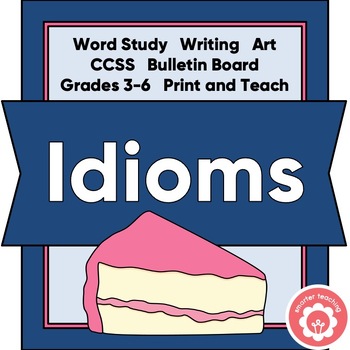 Preview of Idioms Worksheets, Lesson, and Bulletin Board CCSS Grades 3-6 Print and Teach