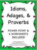 Idioms, Adages, and Proverbs Power Point & Matching Sheets