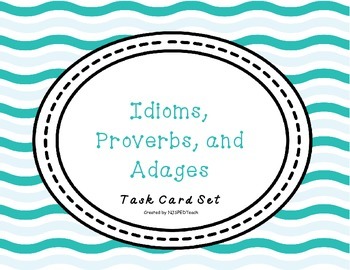 Preview of Idioms, Adages, and Proverbs Task Cards