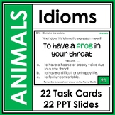 Idioms - Animals - 22 Task Cards and 22 PowerPoint Slides