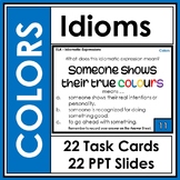 Idioms - Colors - 22 Task Cards and 22 PowerPoint Slides