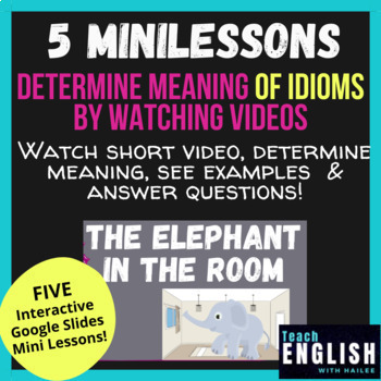 Preview of Idioms: Determine Meaning from Context | 5 Lessons & Videos | ESL EFL ELA 