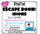 Idioms: Digital Escape Room | Distance Learning, Google Slides