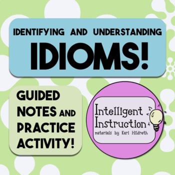 Preview of Idioms: Guided Notes, Practice Activity, and Lesson Ideas