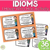 Idioms I Have Who Has Activity | Figurative Language