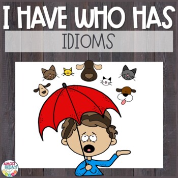 Preview of I Have Who Has Game | Idioms