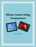 Idioms Lesson Using HOT and COLD