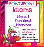 Idioms Literal and NonLiteral Meanings POWERPOINT