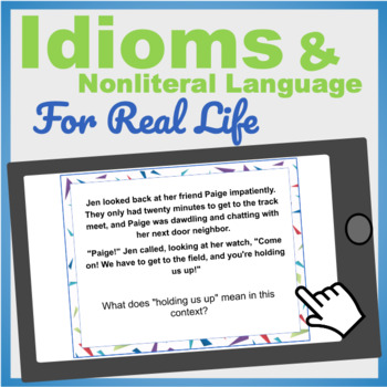 Preview of Idioms & Nonliteral Language For Real Life (PDF, Google Slides, PowerPoint)