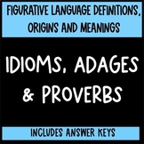 Idioms Proverbs and Adages Origins- Figurative Language No