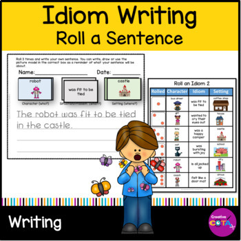 Preview of Idioms Roll a Sentence or Story Writing Centers for Figurative Language Practice