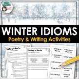 Idioms - Winter Themed Idioms as Poetry & Writing Prompts