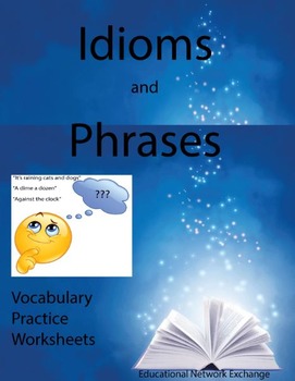 Preview of Idioms and Phrases: Vocabulary Practice Worksheets