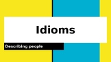 Idioms describing people ppt