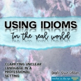 Idioms in the Real World: Learning to Use Clear Language f