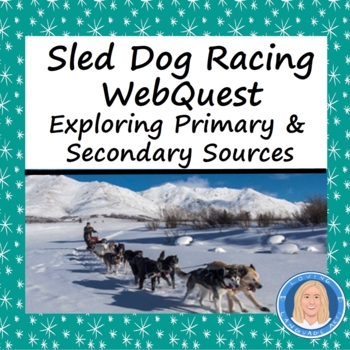 Preview of WebQuest "Sled Dog Racing" - Exploring Primary & Secondary Sources - FREE