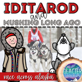Iditarod and Dog Mushing Long Ago: a race across Alaska