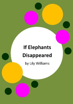 Preview of If Elephants Disappeared by Lily Williams - 6 Activities