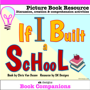 Preview of If I Built a School by Chris Van Dusen Book Study Activities with Google™ Option