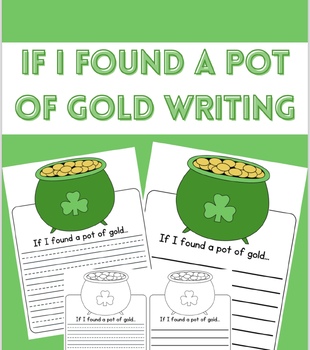 Preview of If I Found A Pot Of Gold March Saint Patrick's Day Writing
