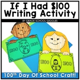 If I Had 100 Dollars Writing Craft Activity, 100th Day Of 