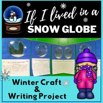 Preview of If I Lived in a Snow Globe Writing Project and Winter Craft - Digital included!