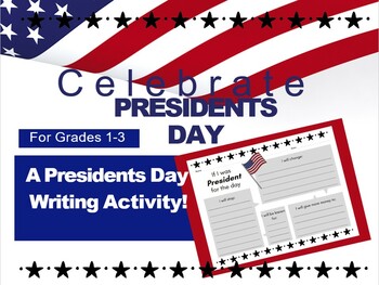 Preview of If I Was President...A President's Day Quickwrite Activity!