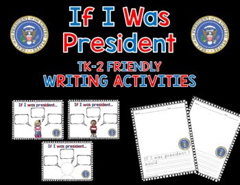 Preview of If I Was President Writing Activities