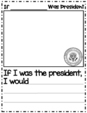 If I Was President... Writing Prompt - Great for President's Day!