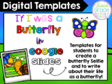 If I Was a Butterfly in Google Slides (Distance and Online