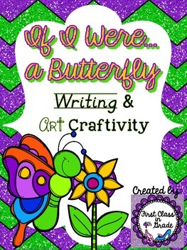 Preview of If I Were A Butterfly (Spring Narrative Writing Craftivity)