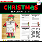 If I Were An Elf Art Craft and Writing Project Christmas C