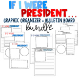 If I Were President... Graphic Organizer + Bulletin Board