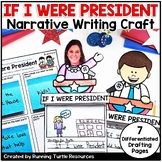 If I Were President Writing Craft, Presidents' Day Narrati