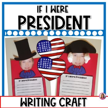 Preview of If I Were President Writing Craft | Presidents Day Craft Using Student Photos