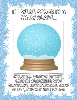 Preview of If I Were Stuck in a Snow Globe Graphic Organizer and Writing Prompt