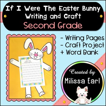 Preview of If I Were The Easter Bunny Second Grade Creative Writing + Craft Bulletin Board