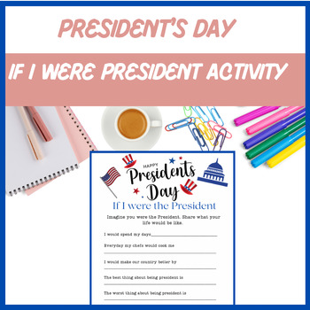 Preview of If I were President - President’s Day Activity | Digital Resource