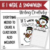 If I were a Snowman Writing Craftivity