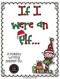 If I were an elf {a holiday writing craftivity}