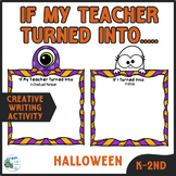 If My Teacher If I Turned Into Halloween Creative Writing 