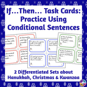 Preview of Conditional Sentences - If...Then Task Cards about Christmas, Hanukkah & Kwanzaa