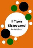 If Tigers Disappeared by Lily Williams - 6 Worksheets