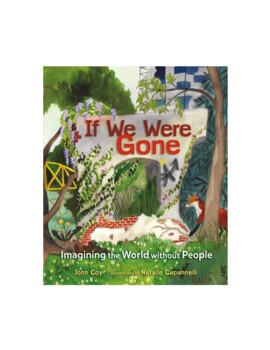 Preview of If We Were Gone: Imagining the World without People Read Aloud (Provocation, PD)