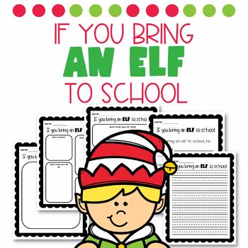 If You Bring an Elf to School Christmas Writing and Craft Activity