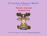 If You Give A Moose A Muffin: Phonemic Awareness Book Companion