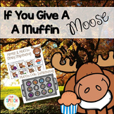 If You Give A Moose A Muffin Speech & Language Book Companion