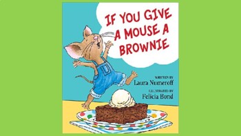 Preview of If You Give A Mouse A Brownie...