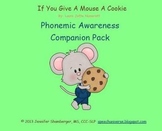 If You Give A Mouse A Cookie: Phonemic Awareness Book Companion